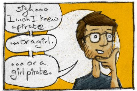 Sigh... I wish I knew a pirate...