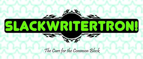 Slackwritertron! The Cure for the Common Block - Logo and Slogan