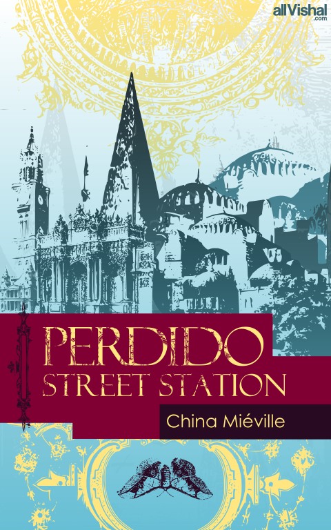 Fanart book cover of Perdido Street Station by China Mieville, cover design by Vishal K Bharadwaj